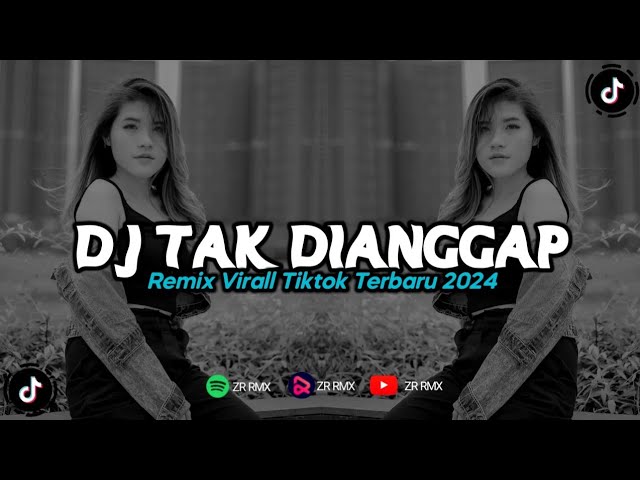 DJ TAK DIANGGAP - LYODRA | REMIX VIRAL TIKTOK 2024 [BOOTLEG] class=