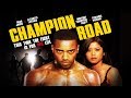 "Champion Road" - Fight For Her Life - Full, Free Maverick Movie