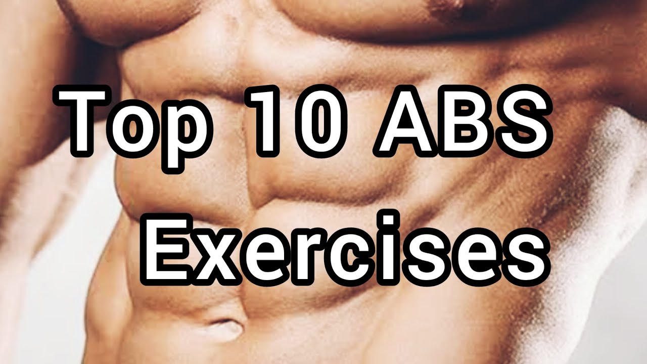 Top 10 Abs Exercises YouTube