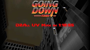 Going Down Turbo D2All UV Max 1:18:55