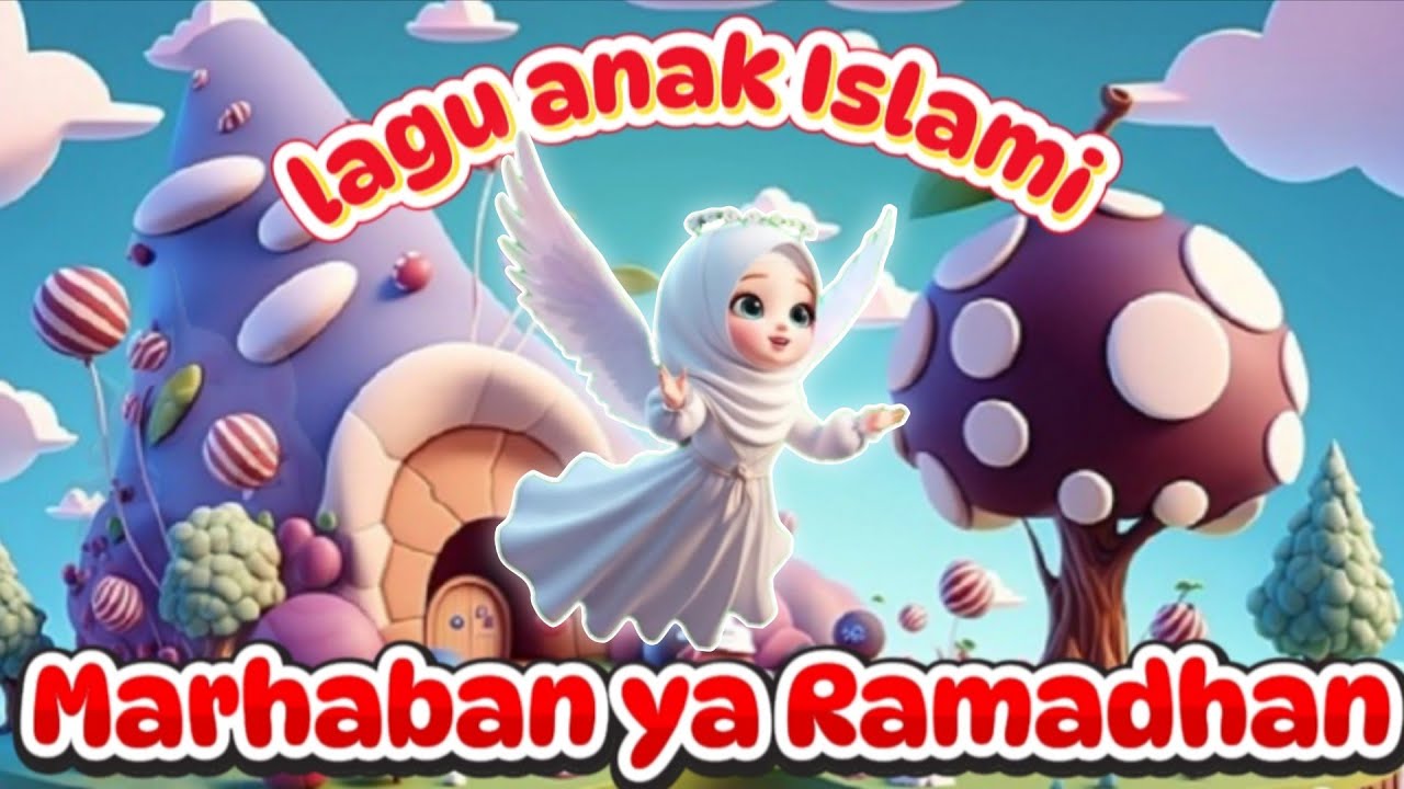 LAGU ANAK populer RAMADHAN (marhaban ya Ramadhan, selamat datang bulan Ramadhan ) 💞 Lagu anak ISLAMI