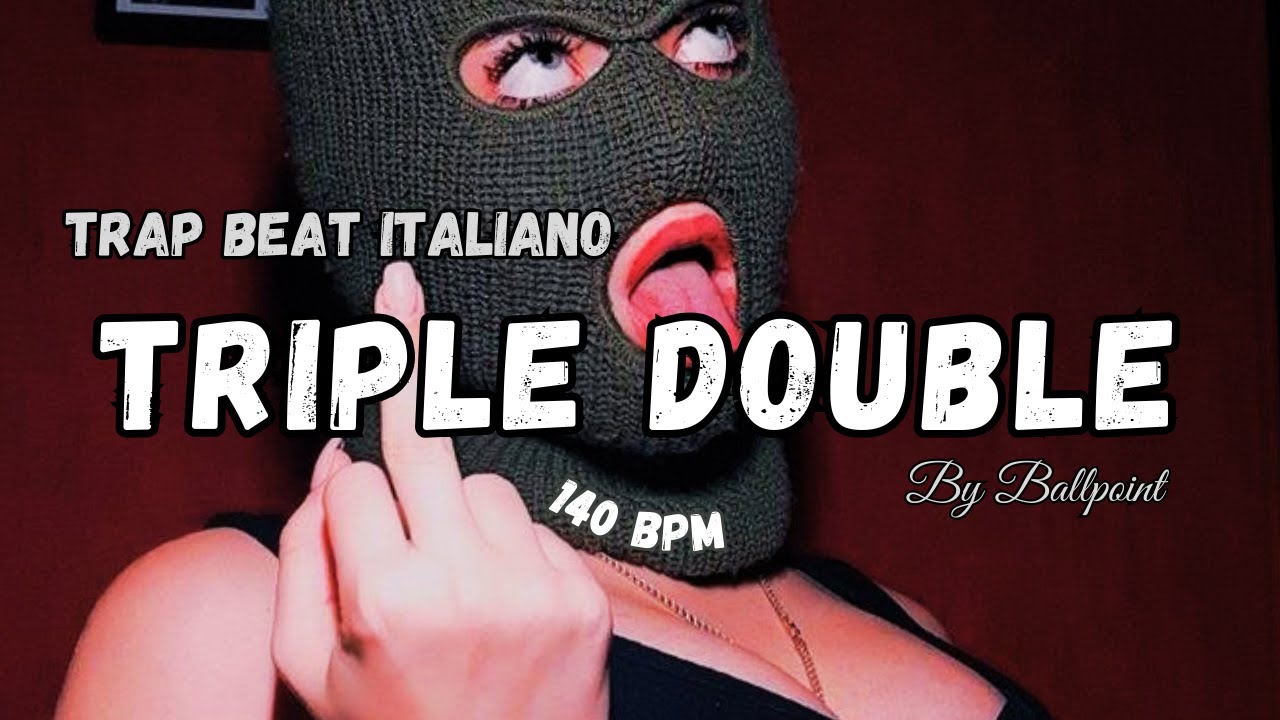 Triple Double ^ Trap Beat Italiano 140 BMP x Ballpoint | Dark Trap italiano | Cubanito Records