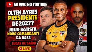 Olten Ayres Presidente Do So Paulo 2027 Julio Batista Novo Tcnico Da Base Lucas De Sada