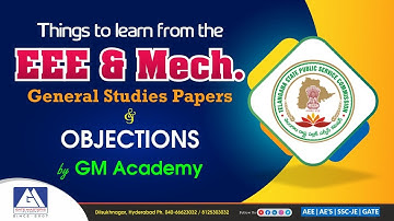 Things To Learn From EEE & Mech GS Papers | Objections | GM ACADEMY | AEE, AE & POLY. LECT