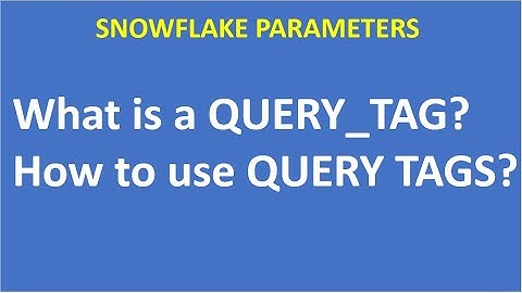 What is a QUERY TAG | How to use query tags ? |snowflake |snowflake parameters|Data Cloud|VCKLY Tech