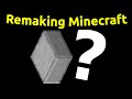 How vertical slabs are making me add mod support  remaking minecraft
