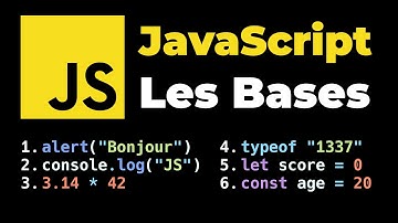 Les Bases en JavaScript - Apprendre le JS Débutant