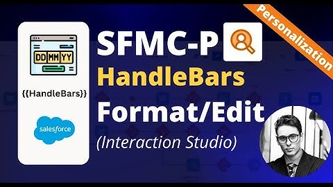 Marketing Cloud Personalization | How to edit HandleBars