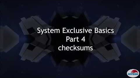 System Exclusive basics -  Part 4 Checksums