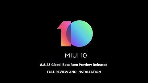 MIUI 10 Global 8.8.23 Beta Update Bring Multiple bug fixes to Xiaomi Phones
