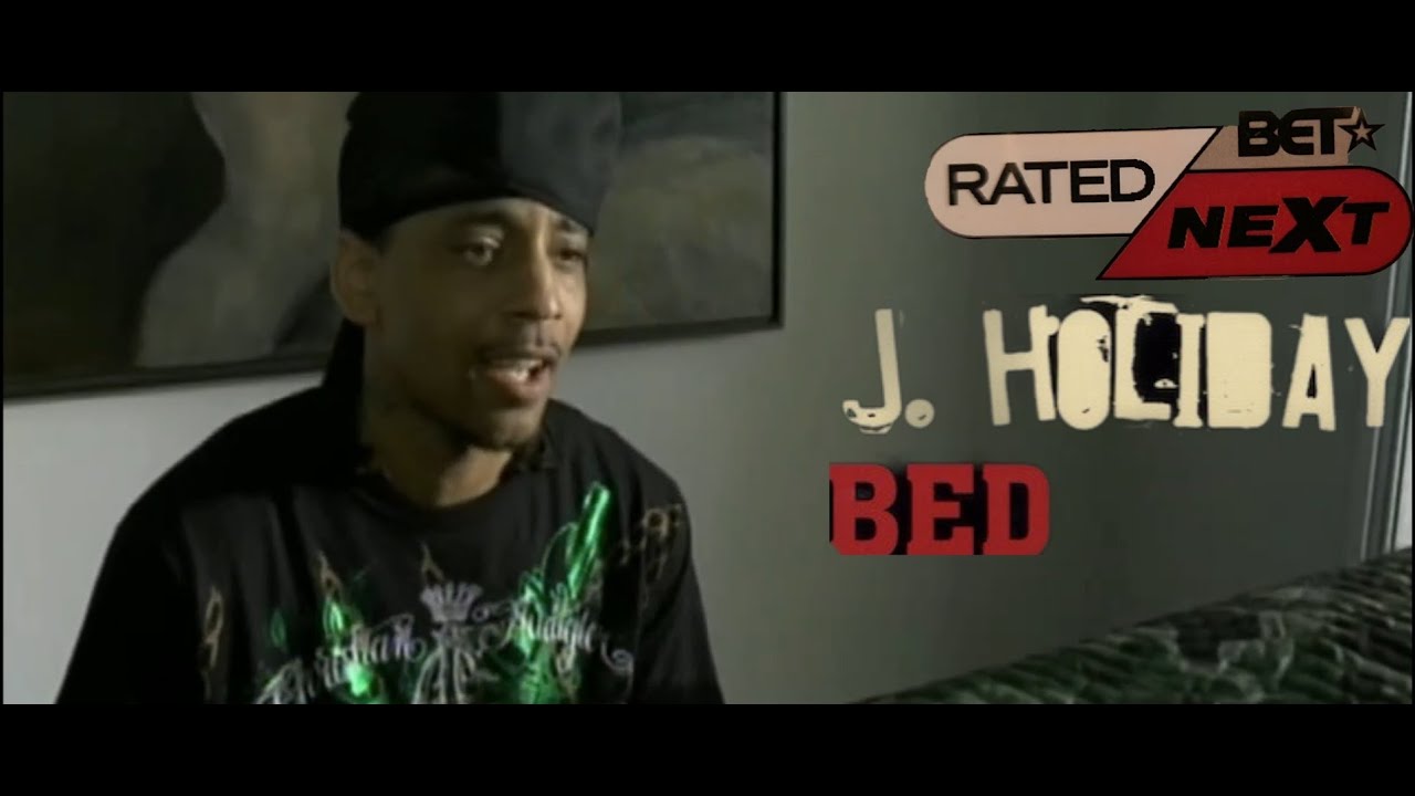 BET Rated Next J.Holiday ''Bed'' + Behind The Scenes (2007) YouTube