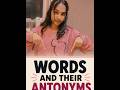 ##Words and their antonyms by Anshika ma'am ##