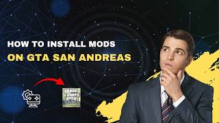 Detailed How to Install Mods on GTA San Andreas – 2026 Complete Guide Profile