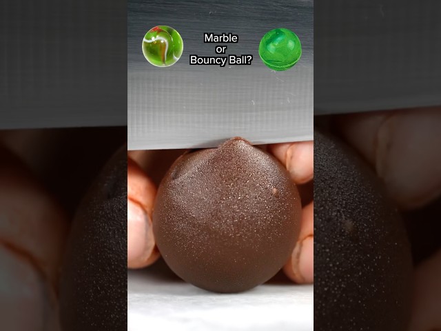 What’s inside: Marble or Bouncy ball?