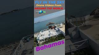 Nassau Bahamas Fly In The Sky Drone Videos From Around The World #Dji #Drone #Bahamas #Shorts