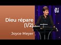 Dieu peut réparer ce qui est détruit (1/2) - Joyce Meyer - Fortifié par la foi