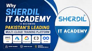 Why Sherdil IT Academy Is Becoming Pakistan’s Leading Multi-Cloud Training Platform