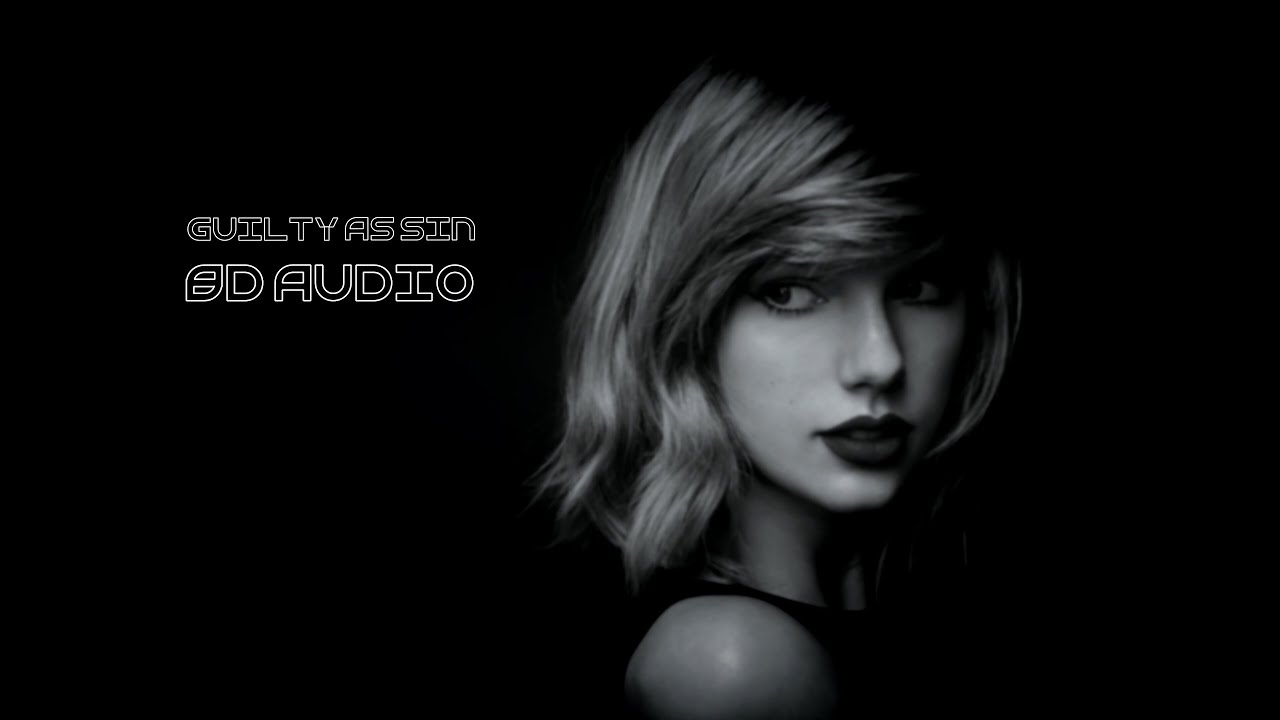 Taylor Swift - Guilty As Sin? | 8D Audio🎧 [Best Version]