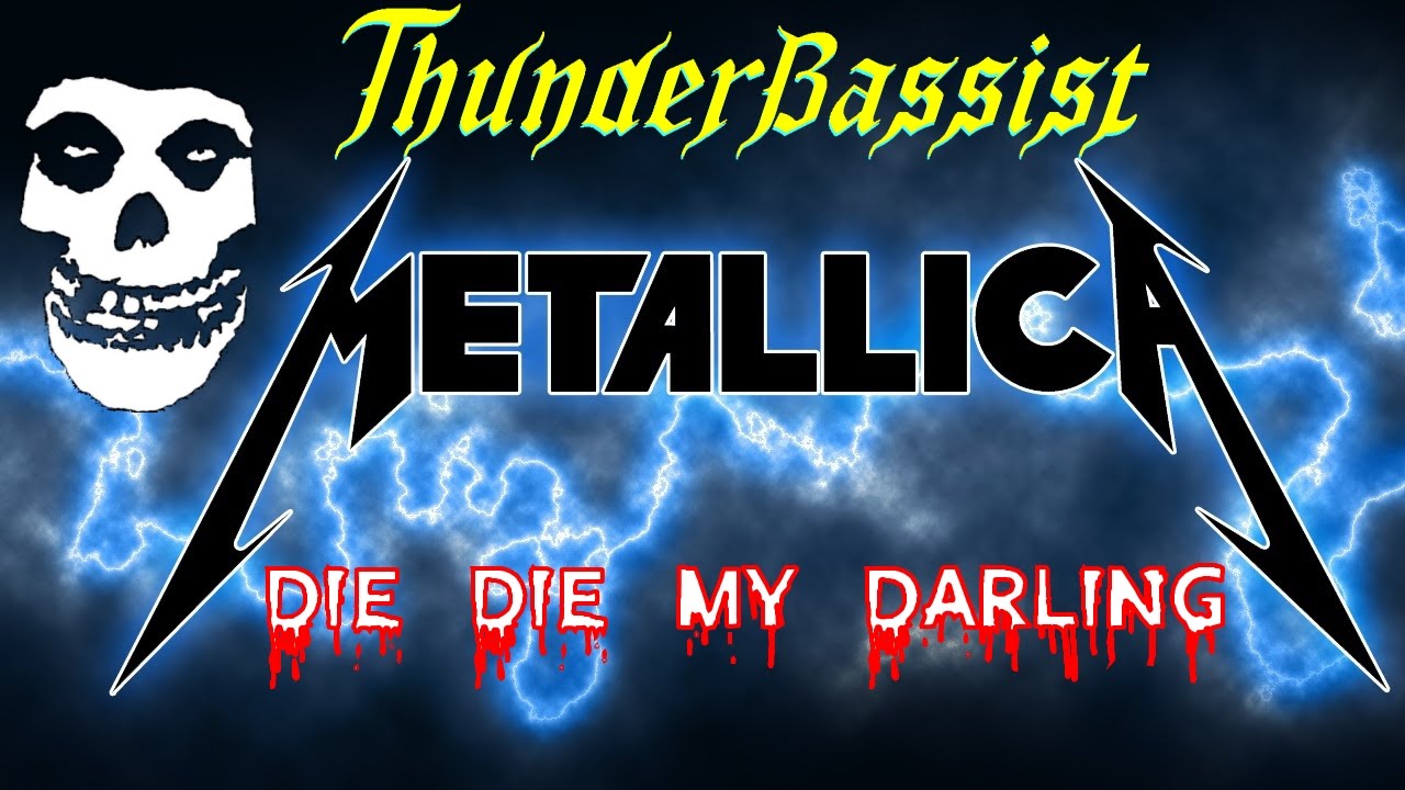 Metallica die die my darling