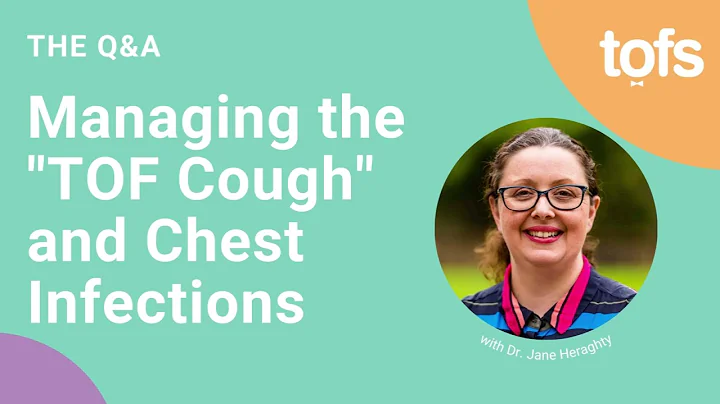 Managing the TOF Cough and Chest Infections with Dr Jane Heraghty - DayDayNews