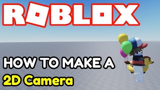 How to Make A 2D Camera in Roblox! (2024)