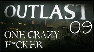Outlast Gameplay Walkthrough Playthrough - Part 9 - One Crazy F#cker [Face Cam]