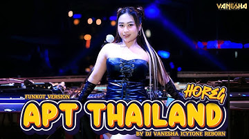 FUNKOT : HOREG APR THAILAND   -NEW REMIX FUNKOT VERSION 2025 VIRAL BY: DJ VANESHA ICYTONE REBORN