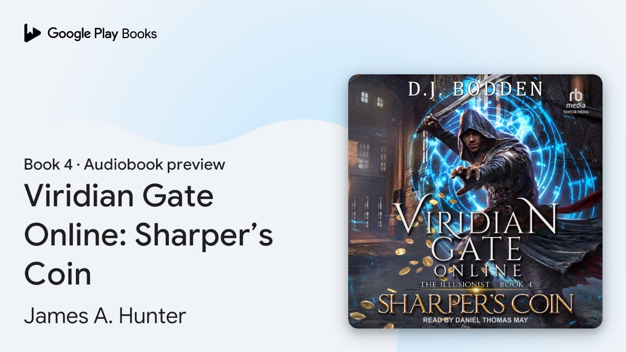Viridian Gate Online: Sharper’s Coin Book 4 by James A. Hunter · Audiobook preview