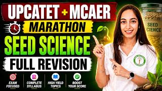 Seed Science Marathon — Full Revision | Complete Syllabus + High Yield Topics | UPCATET & MCAER 2026