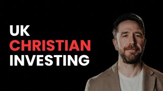 What Does Christian Wealth Management Look Like In The UK? - Nick Morris