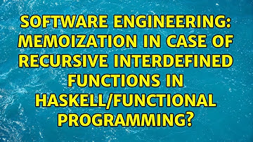 Memoization in case of recursive interdefined functions in Haskell/Functional Programming?