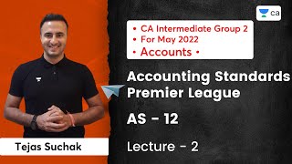 Accounting Standard Premier League | AS-12 | L2 | CA Intermediate Group 1 | Tejas Suchak screenshot 4