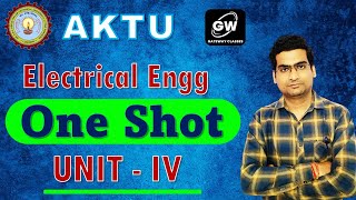ONE SHOT I UNIT-4I Electrical machines  I Electrical Engg. I by Avinash Sir I Gateway Classes I AKTU