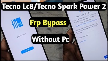 Tecno Lc8 Frp Bypass | Tecno Spark Power 2 Frp Bypass | Tecno Lc8 Frp Bypass Without Pc | Lc8 Frp