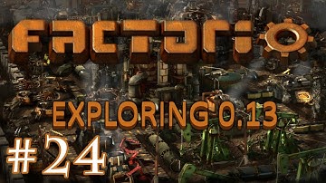 Factorio: Exploring 0.13 - Part 24