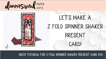 Z Fold Spinner Shaker Present Card Tutorial Video