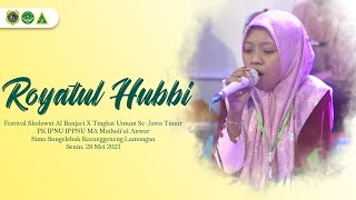 ROYATUL HUBBI TUBAN | FESBAN PK IPNU IPPNU MA MATHOLI'UL ANWAR SIMO SUNGELEBAK LAMONGAN 2023