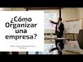 Como organizar una empresa