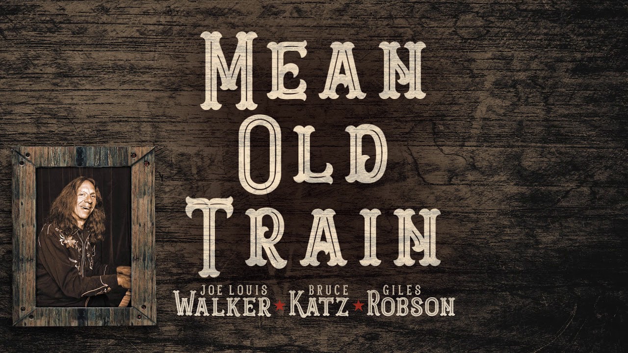 Watch Joe Louis Walker, Bruce Katz & Giles Robson - Mean Old Train (Official Audio) on YouTube Watch Joe Louis Walker, Bruce Katz & Giles Robson - Mean Old Train (Official Audio) on YouTube