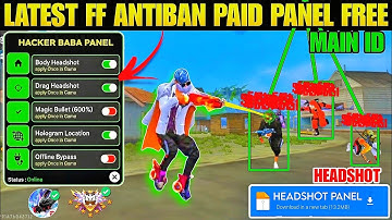 ANTIBAN FREE FIRE PANEL 🔥  FREE FIRE MAX 100% HEADSHOT PANEL 🎯 FF MAX MAGIC BULLET, FF HEADSHOT HACK