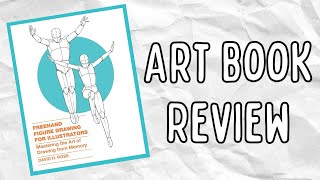 Freehand Figure Drawing for Illustrators - David Ross (Art Book Review)