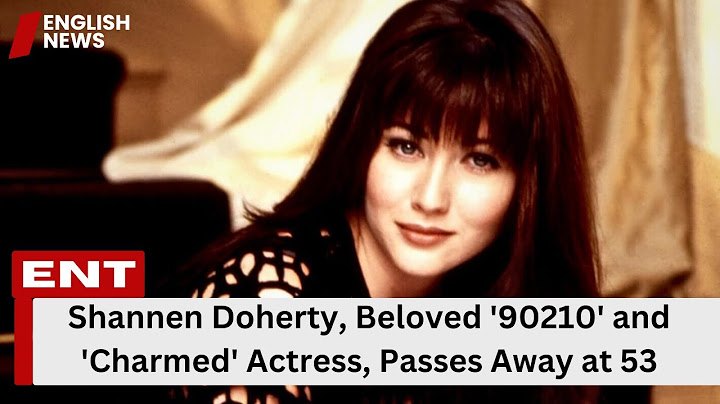 Shannen Doherty, Beloved '90210' and 'Charmed' Actress, Passes Away at 53