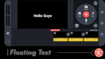 How to Make a "Floating Text" In Kinemaster