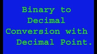Binary to Decimal Convert (Stay in Point Number) Digital Electronics &Microprocessor, Lecture 2