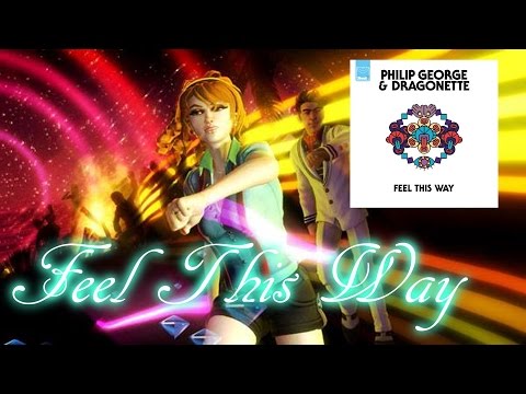 Dance Central-Feel This Way by Philip George ft. Dragonette [FANMADE]