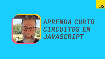 O que são expressões de curto-circuito em JavaScript #cortes