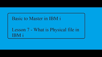 Basic to Master in IBM i Lesson 7: Physical file in IBM i (AS400)