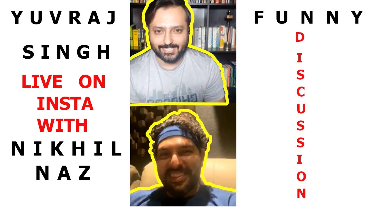 Yuvraj Singh Live on insta with Nikhil Naz || live chat session of cricketers