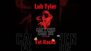 Luh Tyler - Fat Racks #28 on trending  for music #luhtyler #fatracks