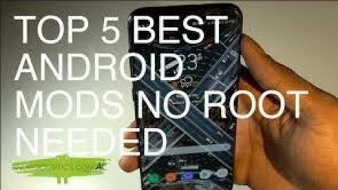 Top 5 Android MODS  That Dont Need Root